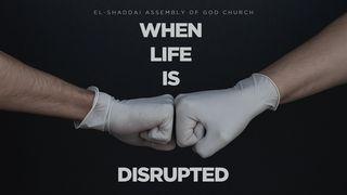 When Life Is Disrupted Matthew 1:18-25 Holman Christian Standard Bible