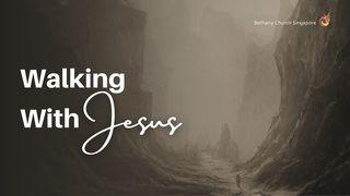 Walking With Jesus  Matthew 25:26 New King James Version