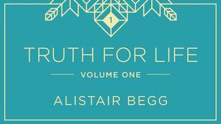 Truth For Life, Volume One I Thessalonians 1:5 New King James Version