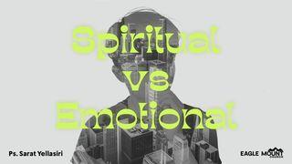Spiritual vs Emotional 1. Thessalonicherbrief 5:21-22 Die Bibel (Schlachter 2000)