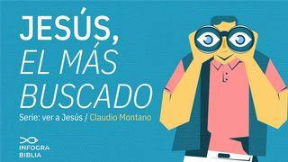 Jesús, el más buscado JUAN 6:25 La Biblia, Traducción Interconfesional (versión española)