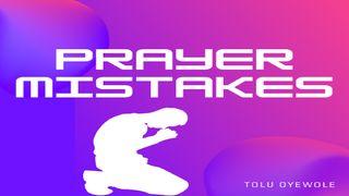 Prayer Mistakes أَمْثَالٌ 1:21 الكتاب المقدس