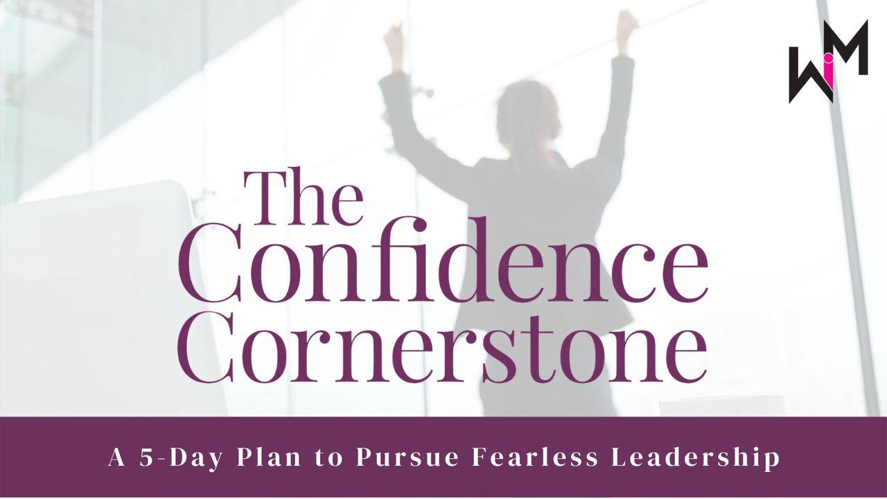 The Confidence Cornerstone