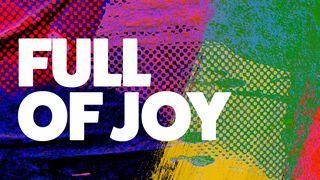 Full of Joy Psalms 95:1-11 New Revised Standard Version