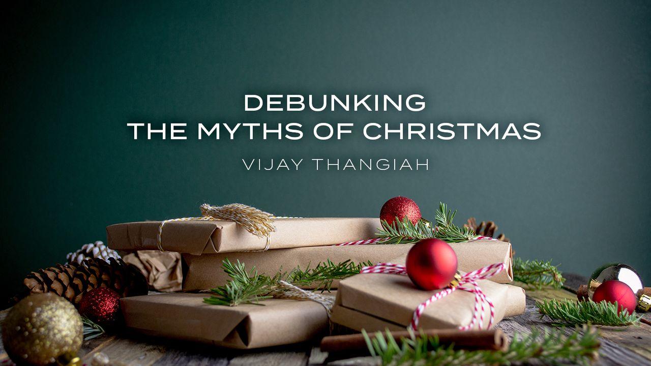 Debunking the Myths of Christmas 