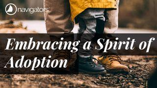 Embracing A Spirit Of Adoption Romans 5:6-8 The Message