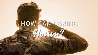 How Can I Bring Honor? Romans 13:7-10 Common English Bible