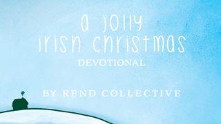 A Jolly Irish Christmas: A 4-Day Devotional With Rend Collective - John 14:26-27 English Standard Version 2016