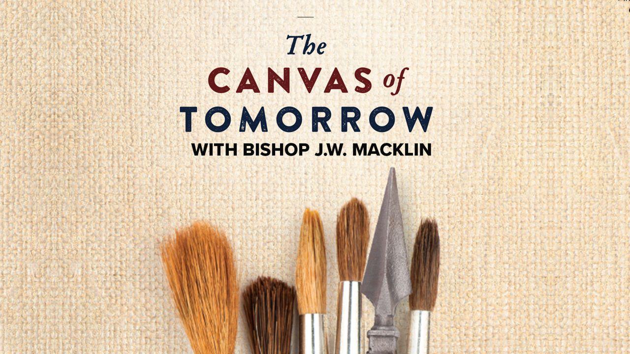 The Canvas of Tomorrow 