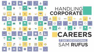 Handling Corporate Careers Daniel 6:4 Good News Translation (US Version)