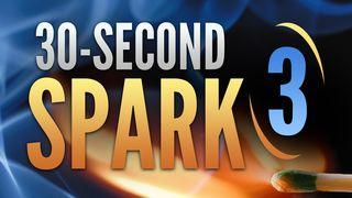 30-Second Spark 3 Acts 4:1-22 New International Version