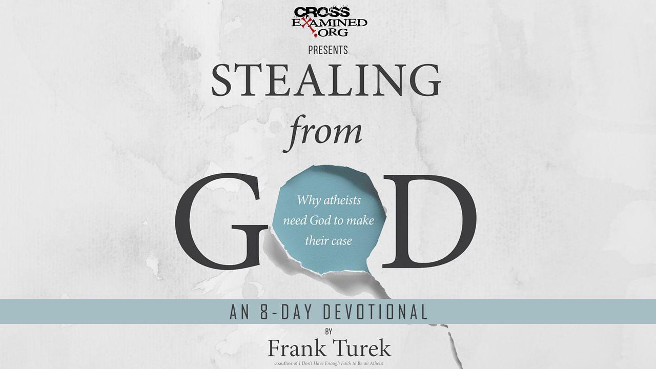 Stealing From God