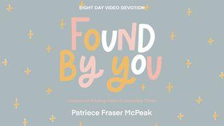 Found By You Video Devotion Psalms 16:5-8 New Revised Standard Version