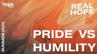 Pride vs Humility  Proverbs 11:2 New Living Translation