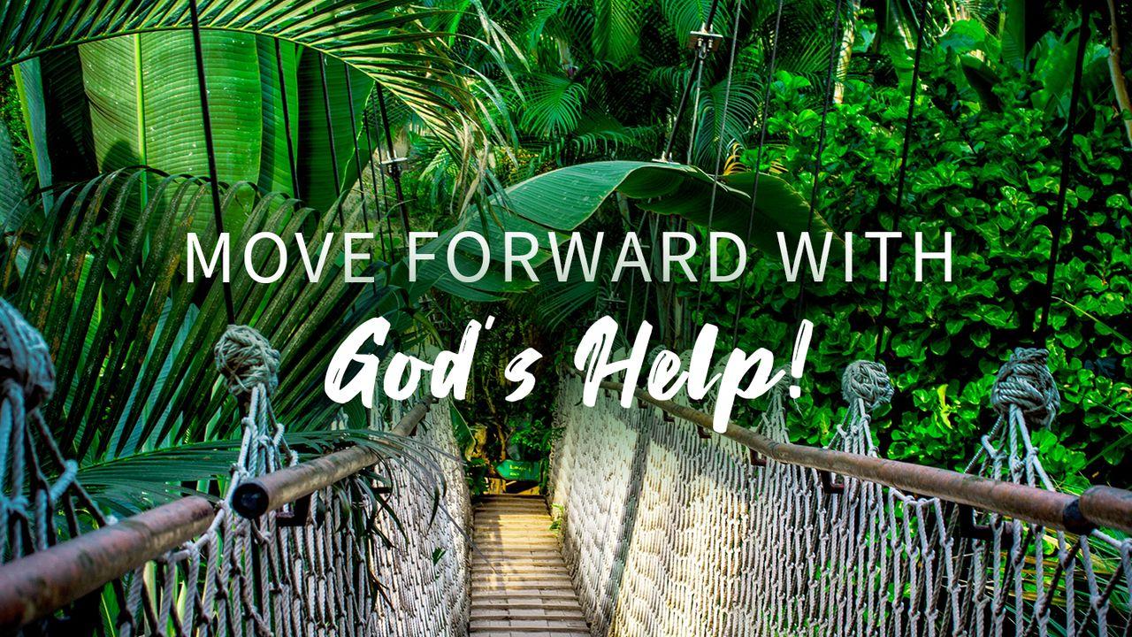 Move Forward With God's Help!