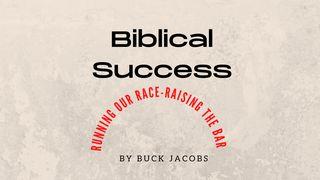 Biblical Success - Running the Race of Life - Raising the Bar Luke 12:14 Revised Version 1885