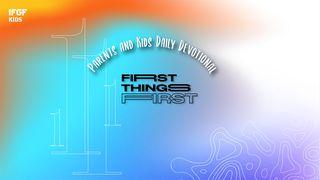 Parents and Kids Daily Devotional "First Things First" Proverbs 13:1 King James Version