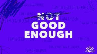 Not Good Enough: A Study of God's Love for Us Mattheüs 5:18 Herziene Statenvertaling