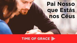 Pai Nosso que Estás nos Céus Mateus 6:9-13 Nova Versão Internacional - Português