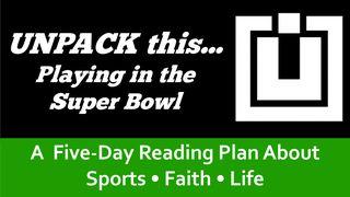 Unpack This...Playing In The Super Bowl Hebrews 1:3 New International Version