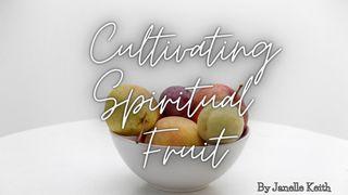 Cultivating Spiritual Fruit Proverbs 5:23 New International Reader’s Version