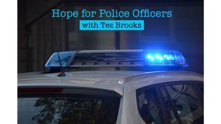 Hope for Police Officers Romans 13:1 New Living Translation