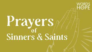 Prayers of Sinners and Saints Isaiah 38:1-6 New American Standard Bible - NASB 1995