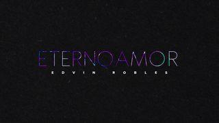 Eterno Amor Romanos 8:29-30 Nueva Versión Internacional - Castellano