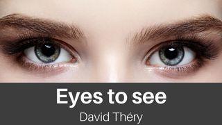Eyes To See Matthew 13:16-17 English Standard Version 2016