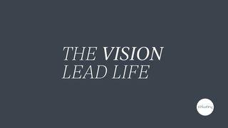 The Vision Led Life S. Lucas 2:49 Biblia Reina Valera 1960