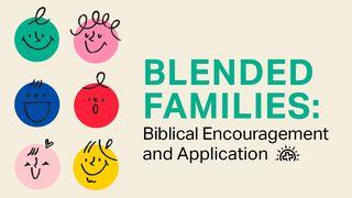 Blended Families: Biblical Application and Encouragement Pradžios 21:15 A. Rubšio ir Č. Kavaliausko vertimas su Antrojo Kanono knygomis