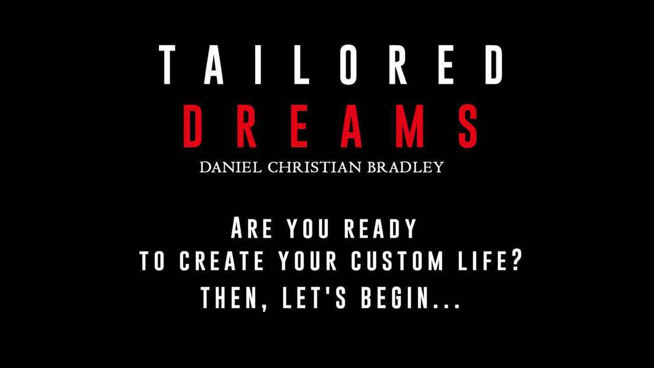 Tailored Dreams