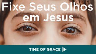 Fixe Seus Olhos em Jesus Hebreus 12:1 Bíblia Sagrada: Versão Fácil de Ler