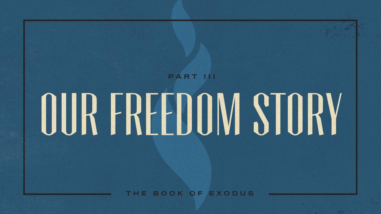Exodus: Our Freedom Story