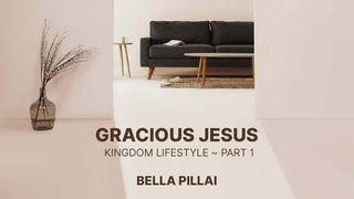Gracious Jesus 3 – Kingdom Lifestyle Part 1  Matthew 5:36 New Living Translation