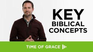 Key Biblical Concepts Mark 16:16 New International Version