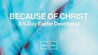 Because of Christ: A 5-Day Easter Devotional by the Belonging Co  Pierwszy List Jana 2:6 Nowa Biblia Gdańska