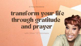Transform Your Life Through Gratitude and Prayer Psalmynas 46:8 A. Rubšio ir Č. Kavaliausko vertimas su Antrojo Kanono knygomis