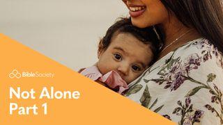 Moments for Mums: Not Alone - Part 1 Galatians 6:2 Common English Bible
