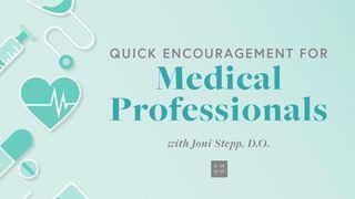Quick Encouragement for Medical Professionals Nehemiah 6:9 Contemporary English Version Interconfessional Edition