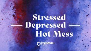 Stressed, Depressed, Hot Mess Psalms 42:11 New International Version (Anglicised)