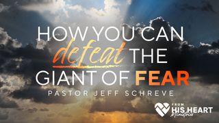 How You Can Defeat the Giant of Fear Hebrews 13:5 New Living Translation