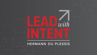 Lead With Intent 2 Corinthians 8:21 New Living Translation