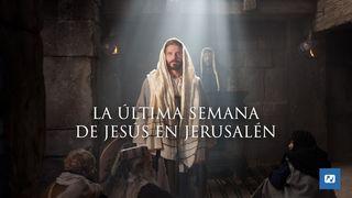 La Última Semana De Jesús en Jerusalén  Hebreos 4:10 Traducción en Lenguaje Actual