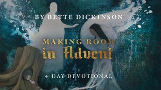 Making Room in Advent Luke 2:8-14 Common English Bible