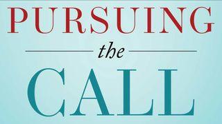 Pursuing the Call: A Plan for New Missionaries 1 Corinthians 9:19-27 New International Version