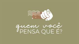 Quem Você Pensa Que É? Salmos 139:13 Nova Versão Internacional - Português
