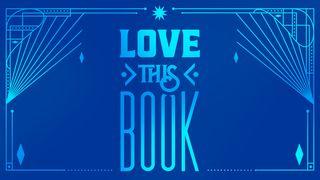 Love This Book - Part 4 Romans 10:9-13 Holman Christian Standard Bible