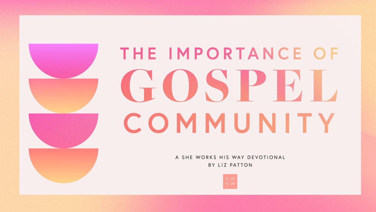 The Importance of Gospel Community