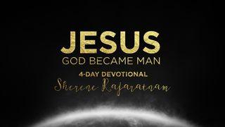  Jesus - God Became Man John 1:8 King James Version